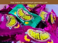 régi magyar retro édességek gyermekkori ízek